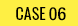 CASE6